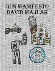 Title: Gun Manifesto, Author: David Majlak