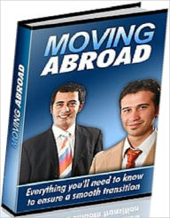 Title: Study Guide to Moving Abroad - Everything you’ll need to know to ensure a smooth transition, Author: Self Improvement