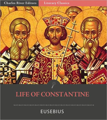 Life of Constantine by Eusebius | NOOK Book (eBook) | Barnes & Noble®