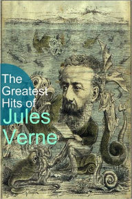 Title: The Greatest Hits of Jules Verne, Author: Jules Verne