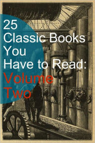 Title: 25 Classic Books You Have to Read: Volume Two, Author: Mark Twain