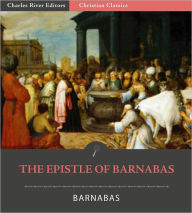 Title: The Epistle of Barnabas, Author: Barnabas