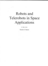 Title: Robots and Telerobots in Space Applications, Author: Patrick Stakem