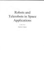 Robots and Telerobots in Space Applications