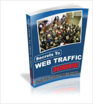 Title: Secrets to Web Traffic Overdrive, Author: Lou Diamond