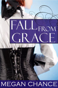 Title: Fall from Grace, Author: Megan Chance