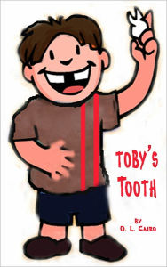 Title: Toby's Tooth, Author: O. L. Cairo