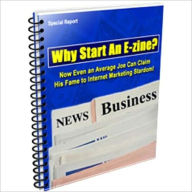 Title: Why Start an E-Zine - A Breakthrough Formula, Author: Irwing