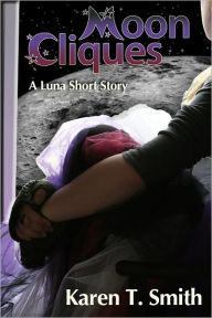 Title: Moon Cliques, Author: Karen T. Smith