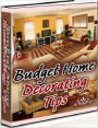 Budget Home Decorating Tips - A Guide on Decorating Your Home on a Budget