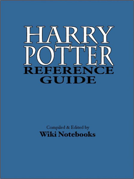 Harry Potter Reference Guide: Wiki Notebook