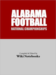 Title: Alabama Football National Championships, Author: Various