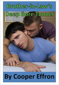 Title: Brother-In-Law's Deep Bore Tunnel, Author: Cooper Effron