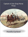 Captain of the Gray-Horse Troop w/ Direct link technology (A Classic western novel)