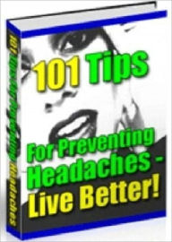 Title: For Complete Relief - 101 Everyday Power tips for Preventing and Treating Headaches, Author: Irwing