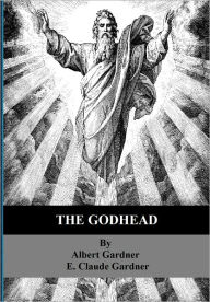 Title: THE GODHEAD, Author: Albert Gardner