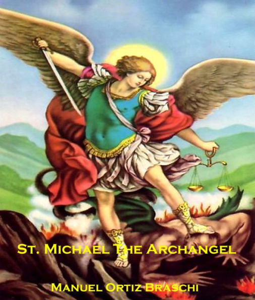 St. Michael The Archangel: The Prince Of Angels! (Unique & Rare Consecration Inside)