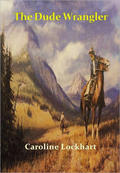 The Dude Wrangler w/ Direct link technology (A Classic western novel)