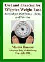 Diet and Exercise for Weight Loss: Facts About Diet Foods, Diet Ideas, and Exercise