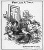 Phyllis, A Twin: A Literary Classic By Dorothy Whitehill!