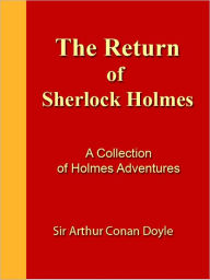 Title: The Return of Sherlock Holmes [NOOK eBook classics with optimized navigation], Author: Arthur Conan Doyle