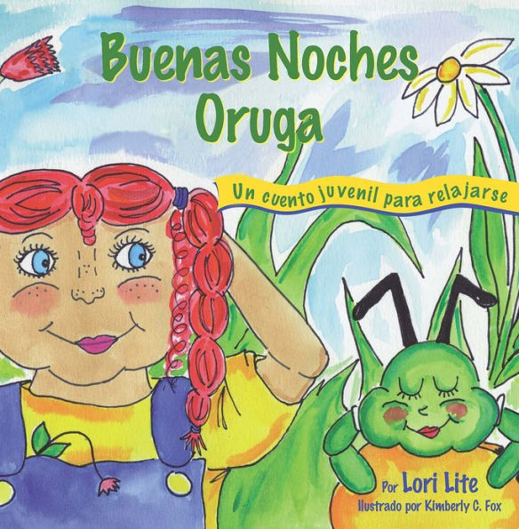 Buenas Noches Oruga: Una historia para la relajacion que ayuda a los ninos a controlar la ira y el estres para que se queden dormidos sosegadamente