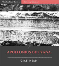 Title: Apollonius of Tyana (Formatted with TOC), Author: G.R.S. Mead