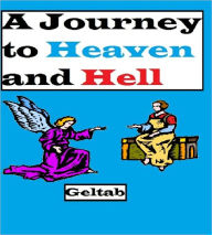 Title: A Journey to Heaven and Hell, Author: Geltab