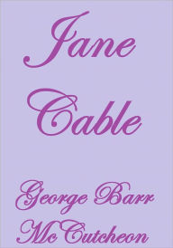 Title: Jane Cable, Author: George Barr McCutcheon