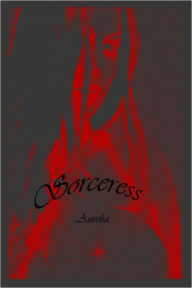 Title: Sorceress, Author: Aurelia Rennee