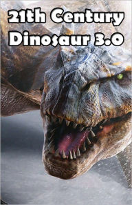 Title: 21st century Dinosaur 3.0, Author: Johnny Buckingham