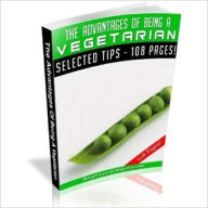 Title: Helps Your Body Fight of Cancer - The Advantages of Being a Vegetarian, Author: Irwing