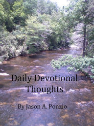 Title: Daily Devotional Thoughts, Author: Jason Ponzio