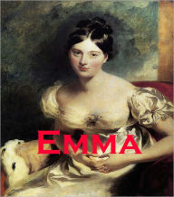 Title: Emma: A Romantic Classic By Jane Austen! AAA+++, Author: Jane Austen