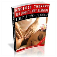 Title: Feel Soothed and Relaxed - Massage Therapy for Complete Body Relaxation, Author: Irwing