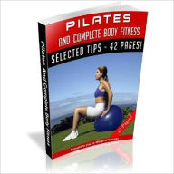 Title: Be Healthy and Fit - Pilates and Complete Body Fitness, Author: Irwing