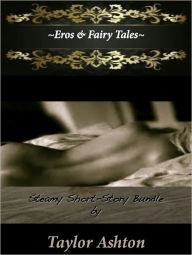Title: Eros & Fairy Tales, Author: Taylor Ashton