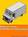 Delivery Truck - LEGO Brick Instructions by 1st Foundations