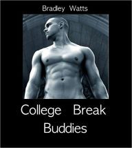 Title: College Break Buddies, Author: Bradley Watts