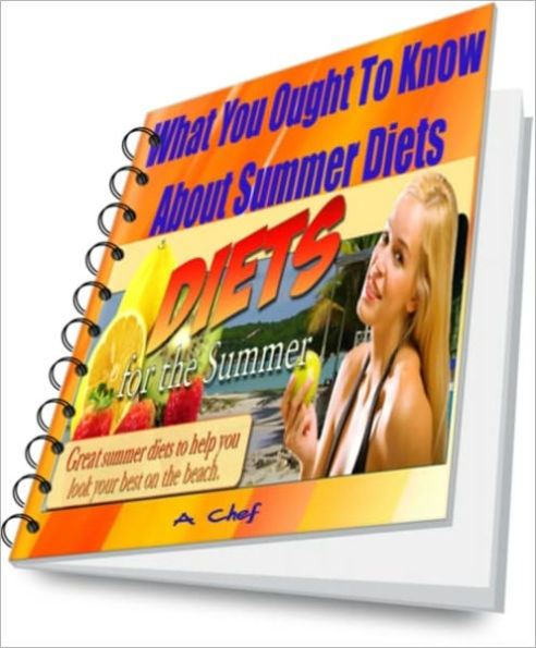 What You Ought To Know About Summer Diets