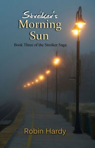 Title: Streiker's Morning Sun, Author: Robin Hardy