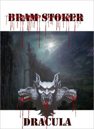 Title: DRACULA: A Mystery Story, Author: Bram Stoker