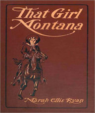 Title: That Girl Montana: A Romance/Western Classic By Marah Ellis Ryan! AAA+++, Author: Marah Ellis Ryan