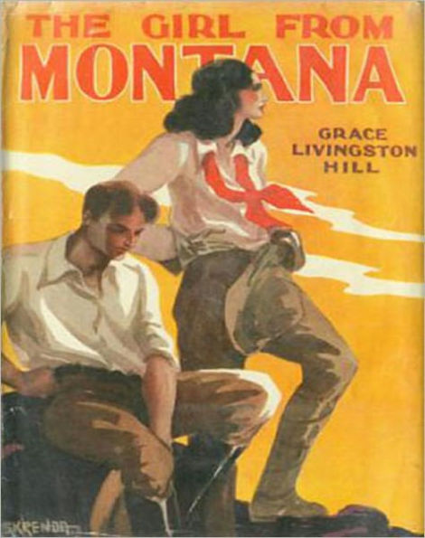 The Girl From Montana: A Romance Classic By Grace Livingston Hill! AAA+++