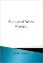 East and West Poems w/ Direct link technology (A Classic Western Story)