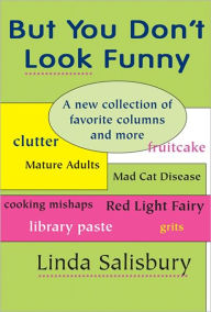 Title: But You Don't Look Funny, Author: Linda Salisbury