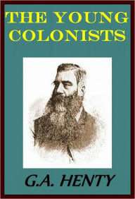 Title: THE YOUNG COLONISTS, Author: GEORGE HENTY