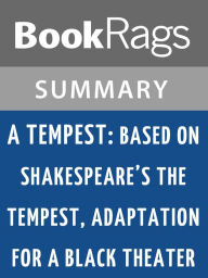 Title: A Tempest: Based on Shakespeare's The Tempest, Adaptation for a Black Theatre by Aimé Césaire l Summary & Study Guide, Author: BookRags