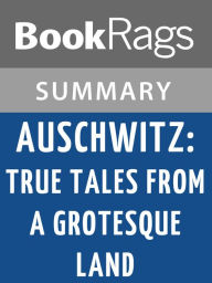 Title: Auschwitz: True Tales from a Grotesque Land by Sara Nomberg-Przuytyk l Summary & Study Guide, Author: BookRags