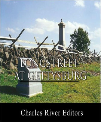 General James Longstreet At Gettysburg Account Of The